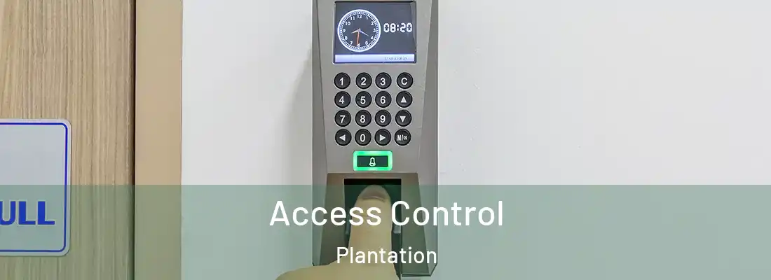 Access Control Plantation