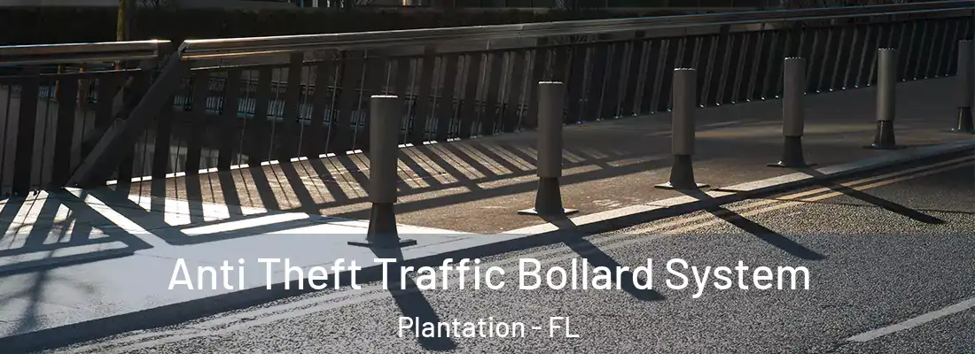 Anti Theft Traffic Bollard System Plantation - FL