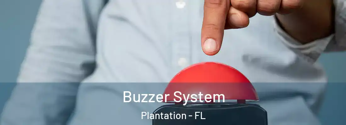 Buzzer System Plantation - FL