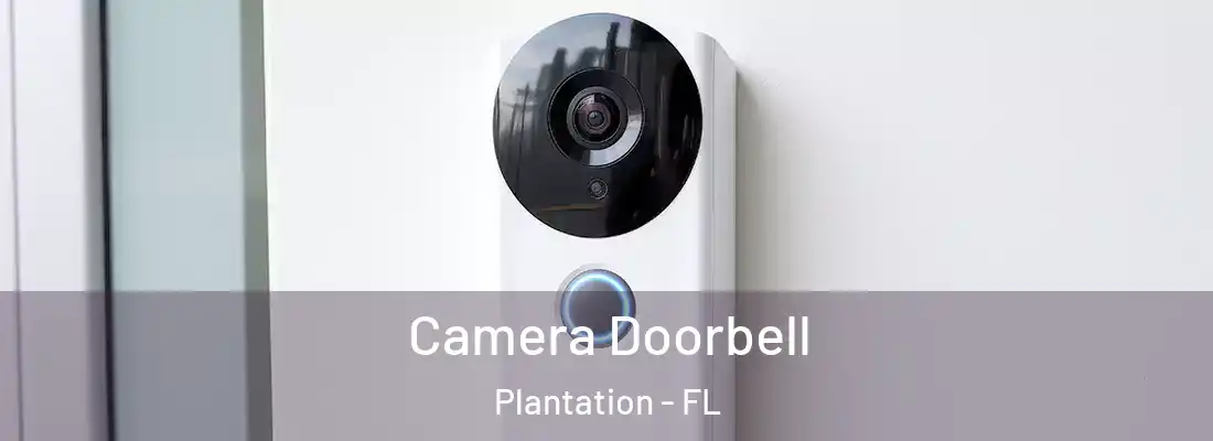Camera Doorbell Plantation - FL