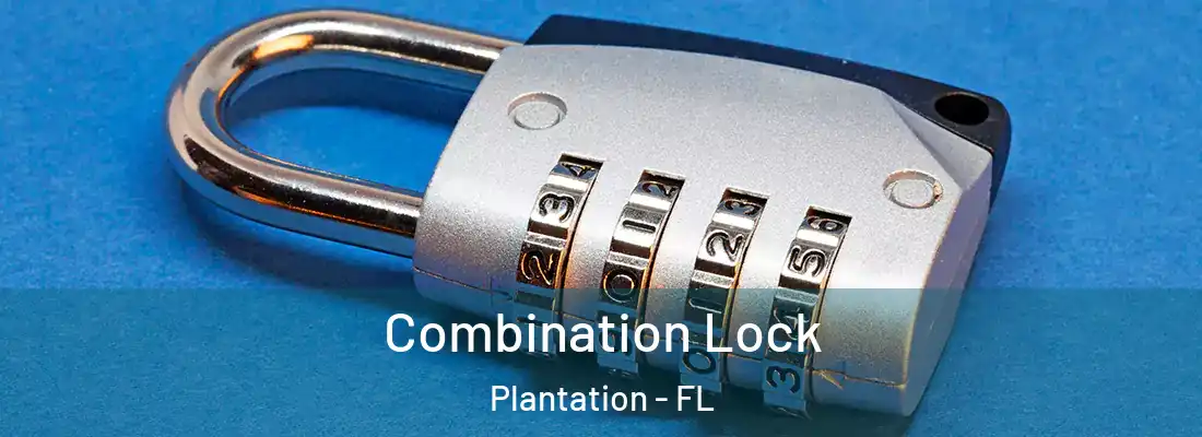 Combination Lock Plantation - FL