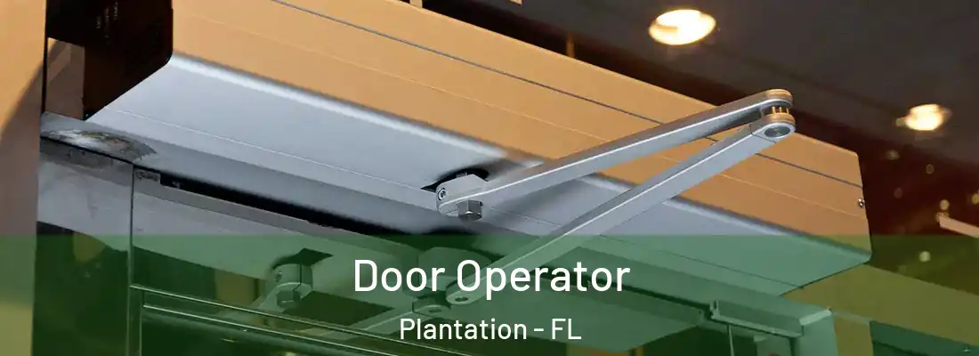 Door Operator Plantation - FL