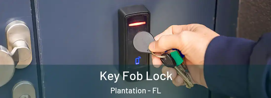  Key Fob Lock Plantation - FL