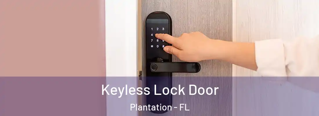 Keyless Lock Door Plantation - FL