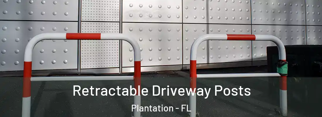 Retractable Driveway Posts Plantation - FL