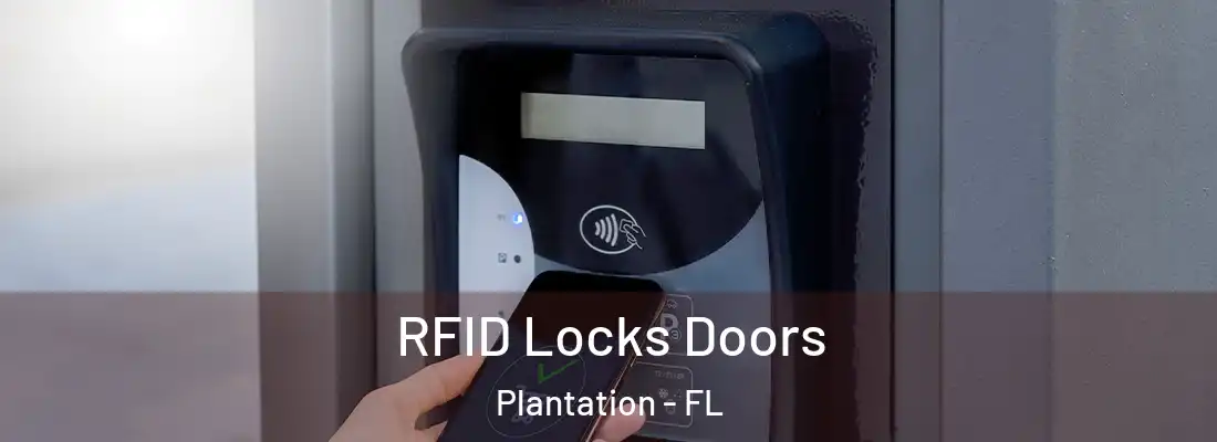 RFID Locks Doors Plantation - FL