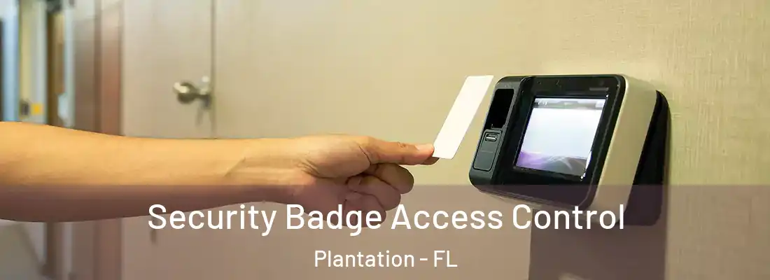 Security Badge Access Control Plantation - FL